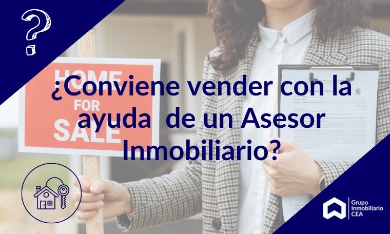 ¿Por qué vender un inmueble con un Asesor Inmobiliario?